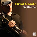 "Tight Like This," by Brad Goode