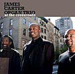 "At the Crossroads," by James Carter Organ Trio