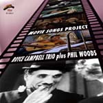 "Movie Songs Project," by Royce Campbell Trio plus Phil Woods
