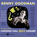 "Carnegie Hall Jazz Concert," by Benny Goodman