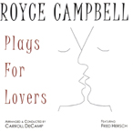"Plays for Lovers," by Royce Campbell