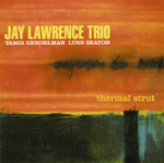 "Thermal Strut," by Jay Lawrence Trio