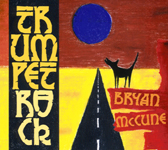 "Trumpet Rock" by Bryan McCune