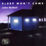 "Sleep Won't Come" by John McNeil