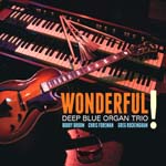 "Wonderful!" by the Deep Blue Organ Trio