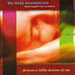 "Dream a Little Dream of Me," by Rocky Mountain Trio