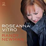 "The Music of Randy Newman," by Roseanna Vitro